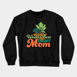 World's Best Plant Mom Crewneck Sweatshirt